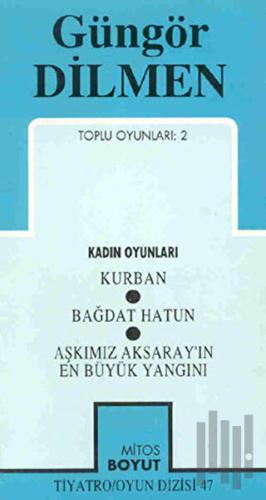 Toplu Oyunları 2 - Kurban - Bağdat Hatun - Aşkımız Aksaray'ın En Büyük Yangını