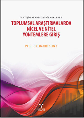 Toplumsal Araştirmalarda Nicel ve Nitel Yöntemlere Giriş