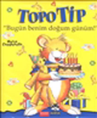Topo Tip - Bugün Benim Doğum Günüm | Kitap Ambarı