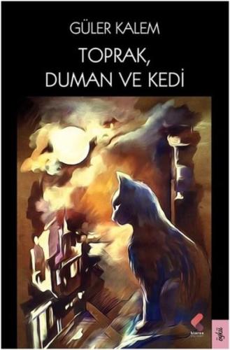 Toprak Duman ve Kedi | Kitap Ambarı