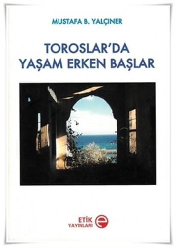 Toroslar’da Yaşam Erken Başlar | Kitap Ambarı