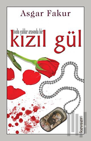 Tozlu Çalılar Arasında Bir Kızıl Gül