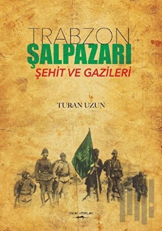 Trabzon Şalpazarı Şehit ve Gazileri
