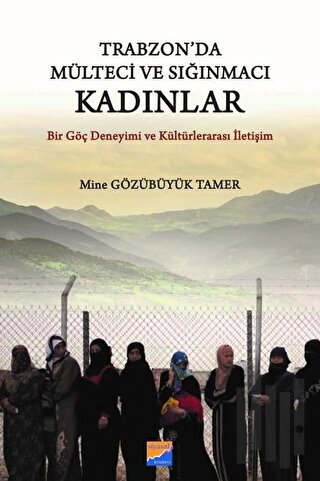 Trabzon'da Mülteci ve Sığınmacı Kadınlar
