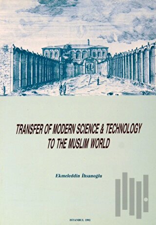 Transfer of Modern Science and Technology to the Muslim World