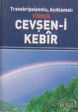 Transkripsiyonlu, Açıklamalı Türkçe Cevşan-i Kebir (Küçük Boy)