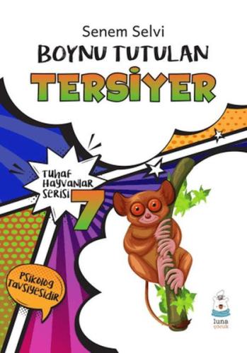 Tuhaf Hayvanlar Serisi 7 - Boynu Tutulan Tersiyer | Kitap Ambarı