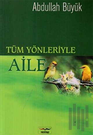 Tüm Yönleriyle Aile