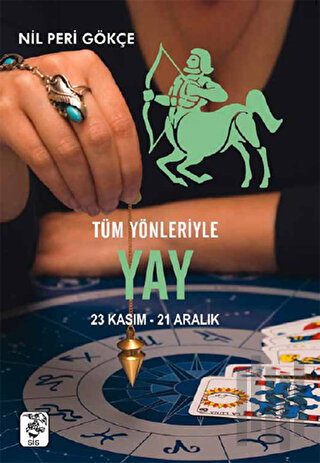 Tüm Yönleriyle Yay(23 Kasım-21 Aralık)