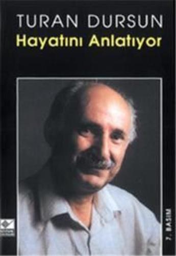 Turan Dursun Hayatını Anlatıyor