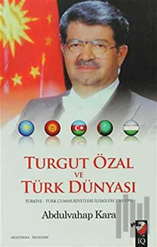 Turgut Özal ve Türk Dünyası