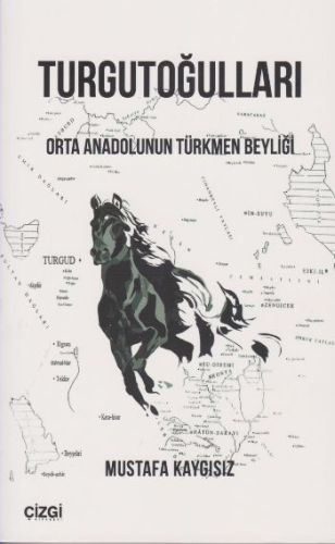 Turgutoğulları - Orta Anadolunun Türkmen Beyliği