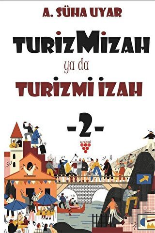 Turiz Mizah ya da Turizmi İzah 2 | Kitap Ambarı