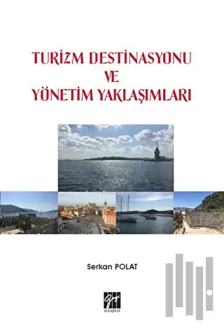Turizm Destinasyonu ve Yönetim Yaklaşımları