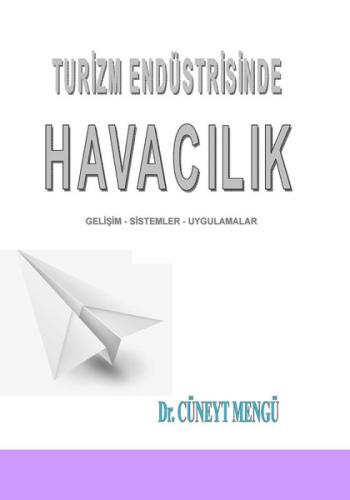 Turizm Endüstrisinde Havacılık Gelişim-Sistemler-Uygulamalar