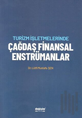 Turizm İşletmelerinde Çağdaş Finansal Enstrümanlar