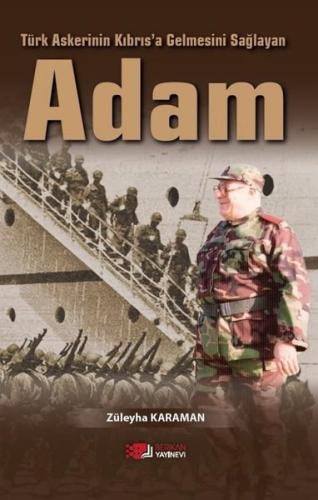 Türk Askerinin Kıbrıs'a Gelmesini Sağlayan Adam