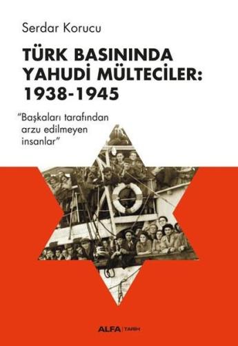 Türk Basınında Yahudi Mülteciler: 1938-1945 | Kitap Ambarı