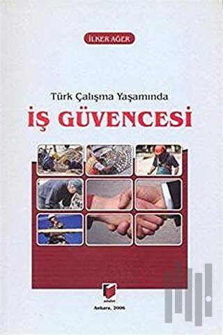 Türk Çalışma Yaşamında İş Güvencesi