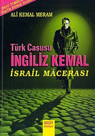 Türk Casusu İngiliz Kemal İsrail Macerası