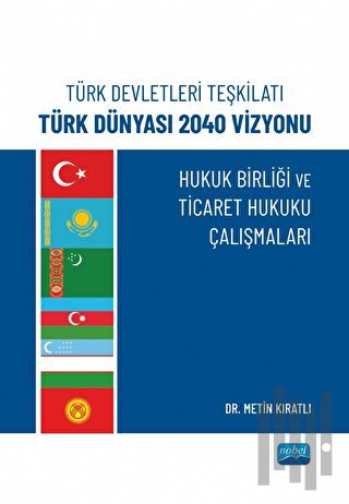Türk Devletleri Teşkilatı Türk Dünyası 2040 Vizyonu