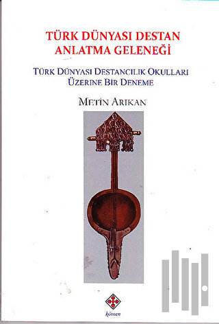 Türk Dünyası Destan Anlatma Geleneği