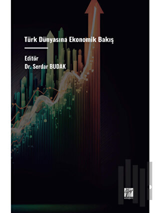 Türk Dünyasına Ekonomik Bakış