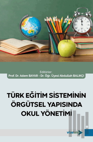 Türk Eğitim Sisteminin Örgütsel Yapısında Okul Yönetimi
