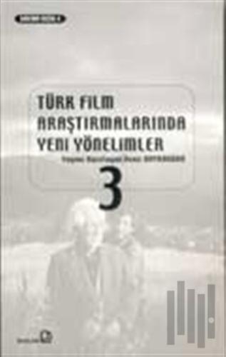Türk Film Araştırmalarında Yeni Yönelimler 3