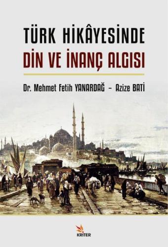 Türk Hikayesinde Din ve İnanç Algısı
