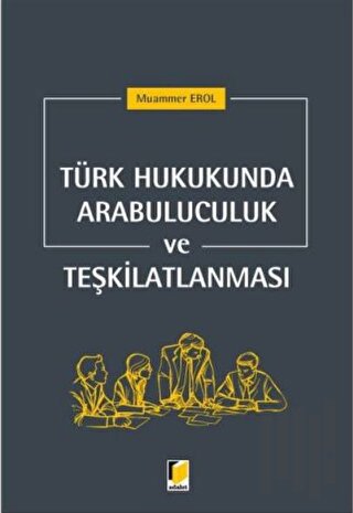 Türk Hukukunda Arabuluculuk ve Teşkilatlanması
