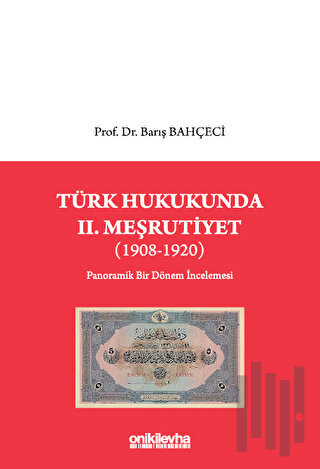 Türk Hukukunda II. Meşrutiyet (1908-1920)