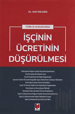 Türk İş Hukukunda İşçinin Ücretinin Düşürülmesi