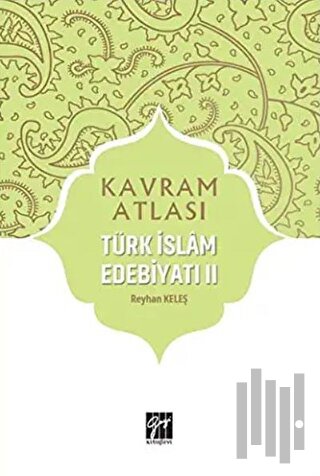 Türk İslam Edebiyatı 2 - Kavram Atlası