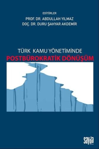 Türk Kamu Yönetiminde Postbürokratik Dönüşüm | Kitap Ambarı