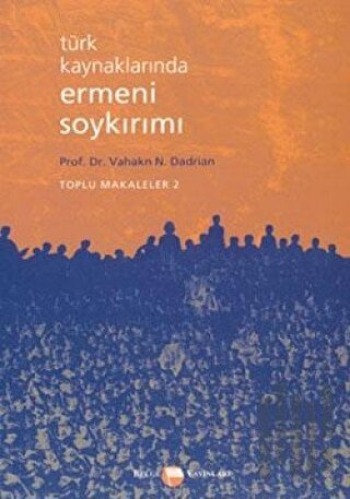 Türk Kaynaklarında Ermeni Soykırımı Toplu Makaleler 2