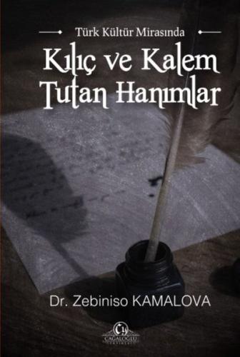Türk Kültür Mirasında Kılıç ve Kalem Tutan Hanımlar