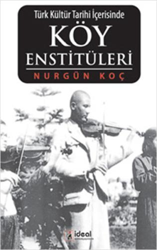 Türk Kültür Tarihi İçerisinde Köy Enstitüleri | Kitap Ambarı