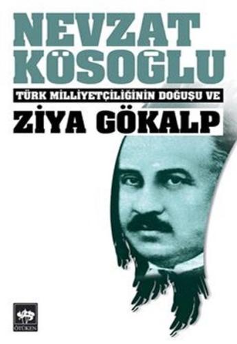 Türk Milliyetçiliğinin Doğuşu ve Ziya Gökalp | Kitap Ambarı
