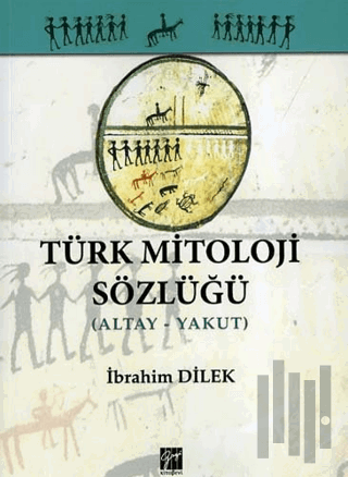 Türk Mitoloji Sözlüğü (Altay - Yakut)