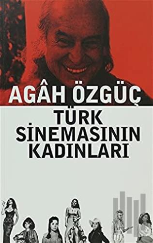 Türk Sinemasının Kadınları | Kitap Ambarı