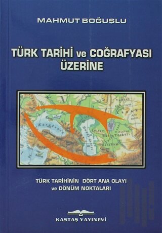 Türk Tarihi ve Coğrafyası Üzerine