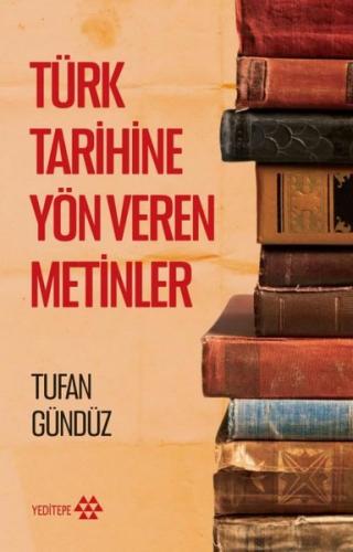 Türk Tarihine Yön Veren Metinler