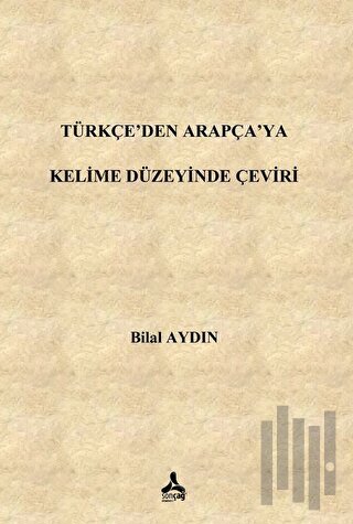 Türkçe’den Arapça’ya Kelime Düzeyinde Çeviri
