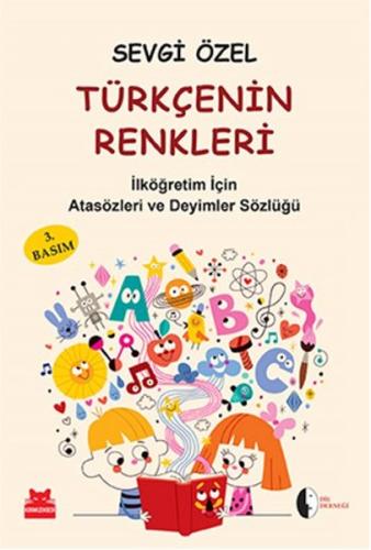 Türkçenin Renkleri  İlköğretim İçin Atasözleri ve Deyimler Sözlüğü