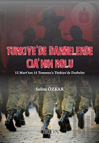 Türkiye’de Darbelerde CIA’nın Rolü