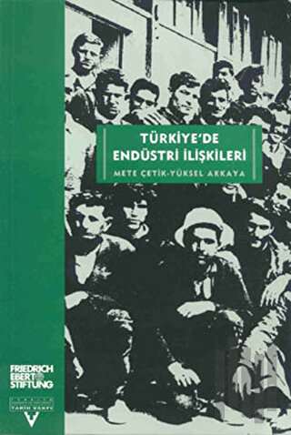 Türkiye’de Endüstri İlişkileri