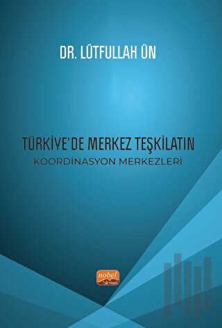 Türkiye’de Merkez Teşkilatın Koordinasyon Merkezleri