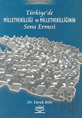 Türkiye'de Milletvekiliği ve Milletvekillinin Sona Ermesi