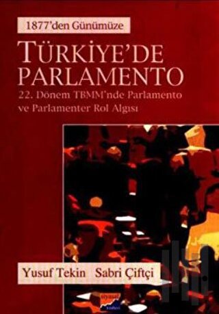 Türkiye’de Parlamento 1877’den Günümüze